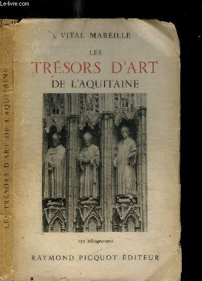 LES TRESORS D'ART DE L'AQUITAINE