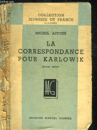 LA CORRESPONDANCE POUR KARLOWIK / COLLECTION JEUNESSE DE FRANCE