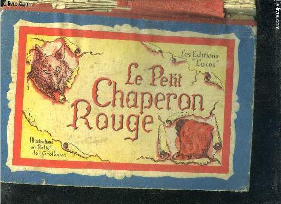 LE PETIT CHAPERON ROUGE - OUVRAGE A SYSTEME RELIEF