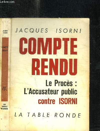 COMPTE RENDU - LE PROCES : L'ACCUSATEUR PUBLIC CONTRE ISORNI LES 15 ET 16 JANVIER 1965