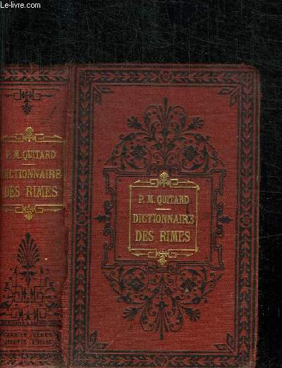 DICTIONNAIRE DES RIMES PRECEDE D'UN TRAITE COMPLET DE VERSIFICATION - NOUVELLE EDITION