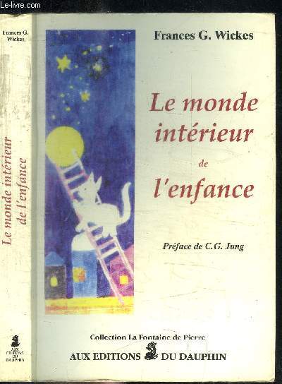 LE MONDE INTERIEUR DE L'ENFANCE / COLLECTION LA FONTAINE DE PIERRE
