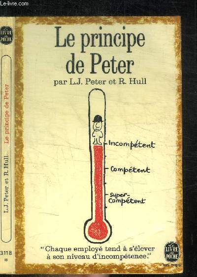 LE PRINCIPE DE PETER / COLLECTION LE LIVRE DE POCHE N3318