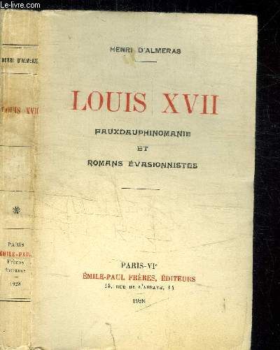 LOUIS XVII - FAUXDAUPHINOMANIE ET ROMANS EVASIONNISTES