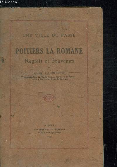 POITIERS LA ROMAINE - REGRETS ET SOUVENIRS / COLLECTION UNE VILLE DU PASSE