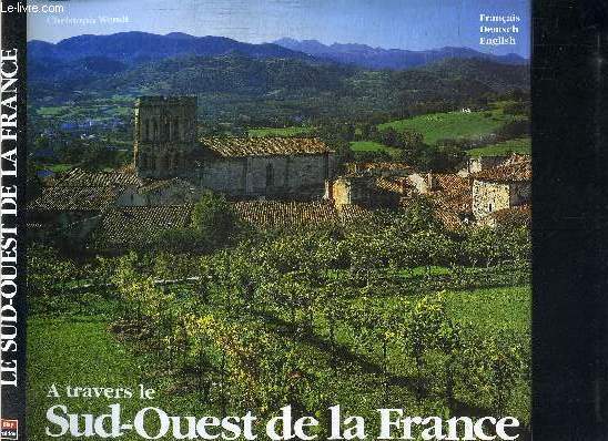 VOYAGE A TRAVERS LE SUD-OUEST DE LA FRANCE