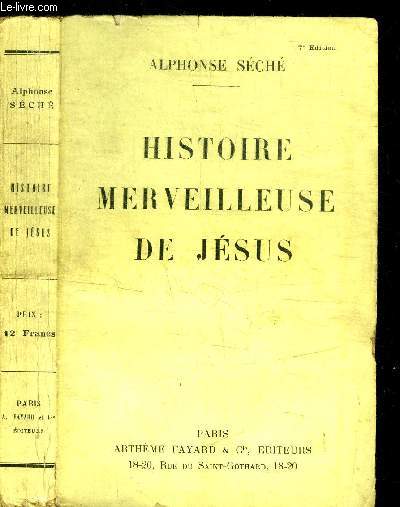 HISTOIRE MERVEILLEUSE DE JESUS / 7e EDITION