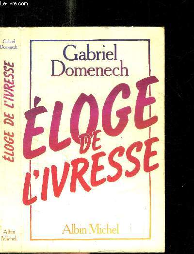 ELOGE DE L'IVRESSE