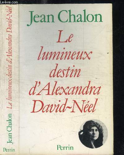 LE LUMINEUX DESTIN D'ALEXANDRA DAVID-NEEL