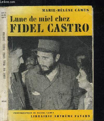 LUNE DE MIEL CHEZ FIDEL CASTRO