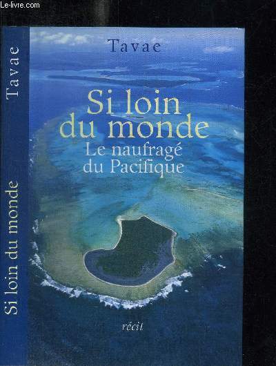 SI LOIN DU MONDE - LE NAUFRAGE DU PACIFIQUE