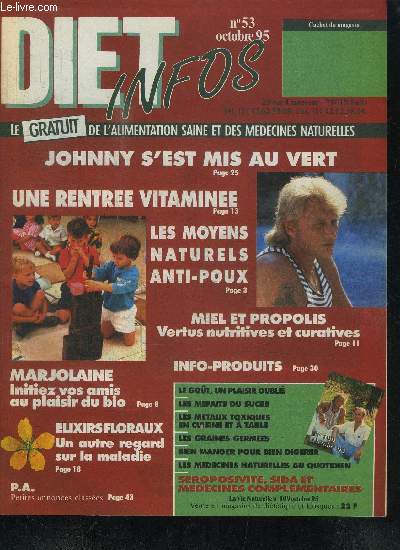 DIET INFOS N53 - OCTOBRE 1995 - LE GRATUIT DE L'ALIMENTATION SAINE ET DES MEDECINES NATURELLES - Sommaire : Johnny s'est mis au vert - Une rentre vitamine - Les moyens natyurels anti-poux - Miel et propolis vertus nutritives et curatives - etc...