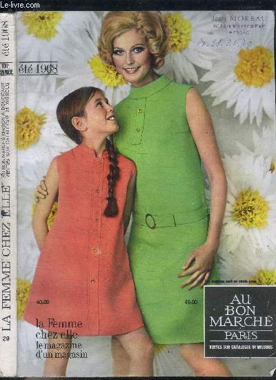 AU BON MARCHE - VENTE SUR CATALOGUE - ETE 1968 - LA FEMME CHEZ ELLE - LE MAGAZINE D'UN MAGASIN Sommaire : Pour madame : Maillots, onnets, tenue de plage... -Pour monsieur : Bains de mer, bas, chaussettes, chaussures, pantoufles... - Pour les enfants :...