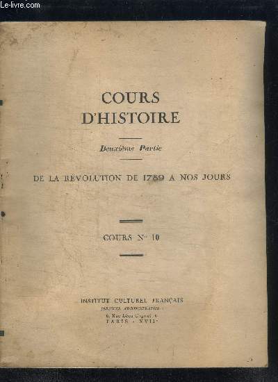 COURS D'HISTOIRE - DEUXIEME PARTIE - DE LA REVOLUTION DE 1789 A NOS JOURS - COURS N10