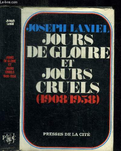 JOURS DE GLOIRE ET JOURS CRUELS (1908-1958)