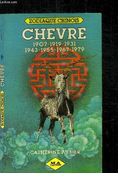 CHEVRE 1907 - 1919 - 1931 - 1943 - 1955 - 1967 - 1979 / COLLECTION ZODIAQUE CHINOIS