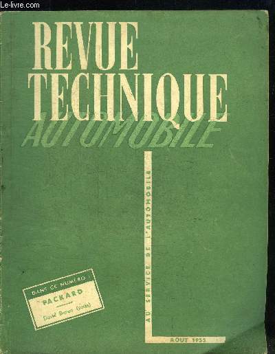 REVUE TECHNIQUE AUTOMOBILE N88 - AOUT 1953 - Sommaire : Le rglage des phares - Mthodes et outillages : Le banc d'essai Strager (Systme Junker) - Etude Mensuelle : Packard types 200, 250, 300, 400 - Les servo-freins - etc...
