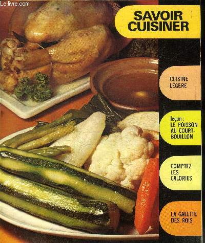 SUPPLEMENT SAVOIR CUISINER 1 / cuisine lgre / leon : le poisson au court-bouillon / comptez les calories / la galette des rois