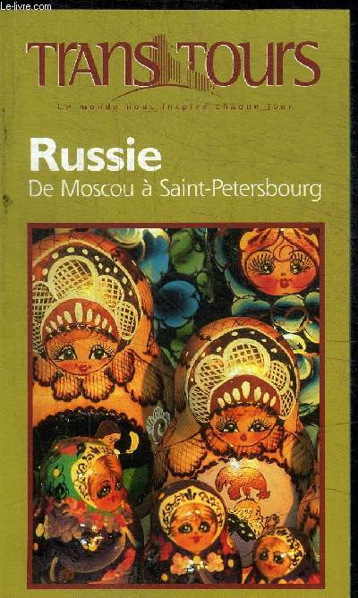 RUSSIE DE MOSCOU A SAINT-PETERSBOURG - GUIDE MONDEOS - TRANSTOURS