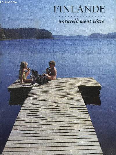 FINLANDE - NATURELLEMENT VOTRE + GUIDE PRATIQUE 1993