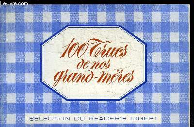 100 TRUCS DE NOS GRANDS-MERES