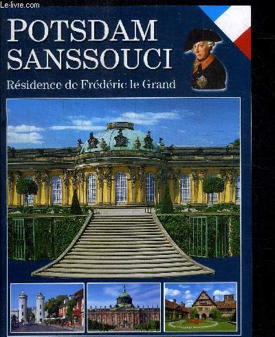 POTSDAM SANSSOUCI - RESIDENCE DE FREDERIC LE GRAND