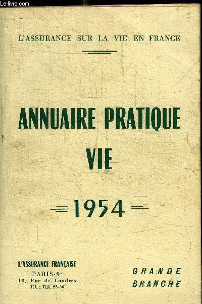 ANNUAIRE PRATIQUE VIE 1954 - L'ASSURANCE SUR LA VIE EN FRANCE