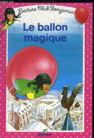 LE BALLON MAGIQUE - LECTURE CLUB BENJAMIN