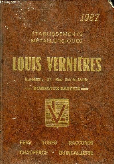 AGENDA 1987 - ETABLISSEMENTS METALLURGIQUES LOUIS VERNIERES - FERS TUBES RACCORD CHAUFFAGE QUINCAILLERIE