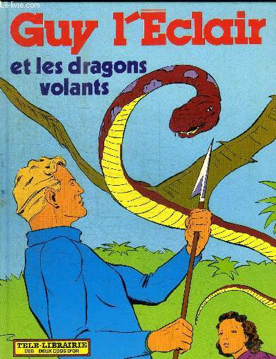 GUY L'ECLAIR ET LES DRAGONS VOLANTS