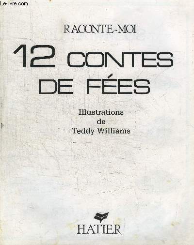 RACONTE-MOI - 12 CONTES DE FEES / CENDRILLON / LE PETIT CHAPERON ROUGE / ALADIN OU LA LAMPE MERVEILLEUSE / LA BELLE AU BOIS DORMANT / LE PRINCE CRAPAUD/ HANSEL ET GRETEL...