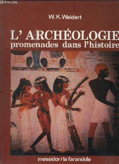 L'ARCHEOLOGIE PROMENADES DANS L'HISTOIRE