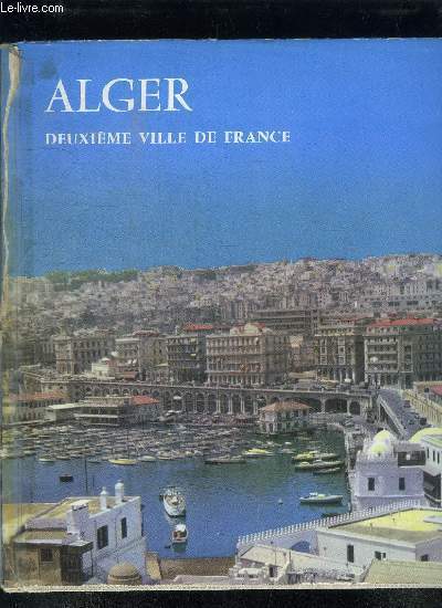 ALGER DEUXIEME VILLE DE FRANCE