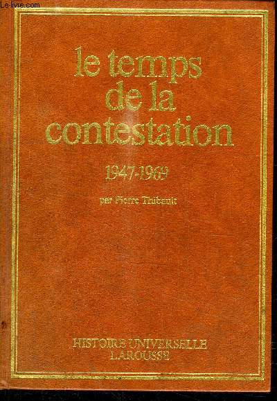 LE TEMPS DE LA CONTESTATION 1947-1969