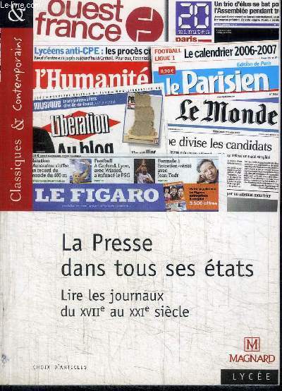 LA PRESSE DANS TOUS SES ETATS LIRE LES JOURNAUX DU XVIIE AU XXIE SIECLE