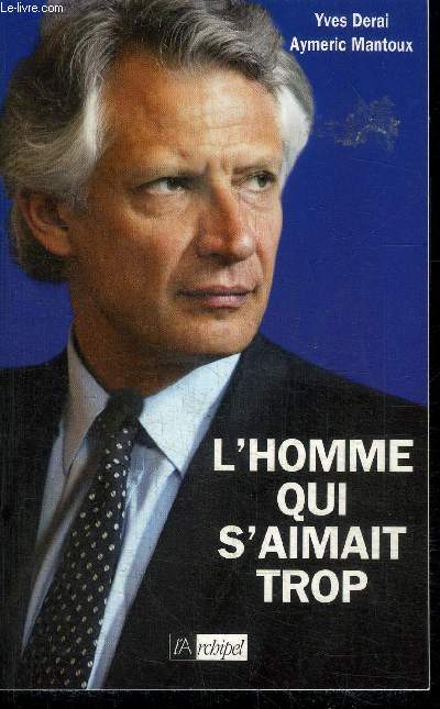 L'HOMME QUI S'AIMAIT TROP
