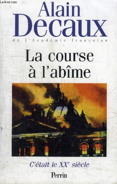 LA COURSE A L'ABIME TOME 2 : C'ETAIT LE XXE SIECLE