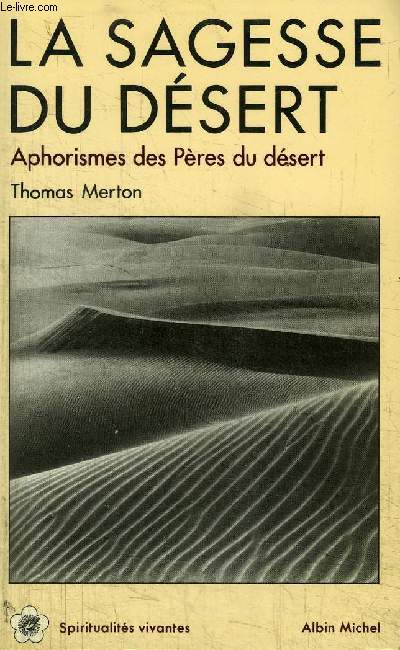 LA SAGESSE DU DESERT APHORISMES DES PERES DU DESERT DU IVE SIECLE