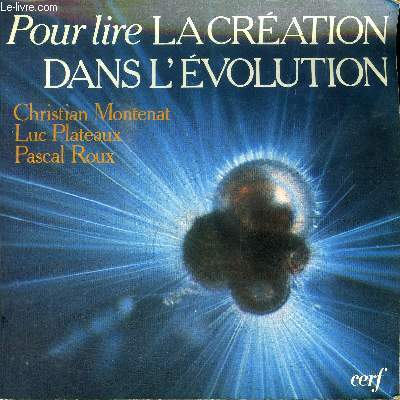 POUR LIRE LA CREATION DANS L'EVOLUTION