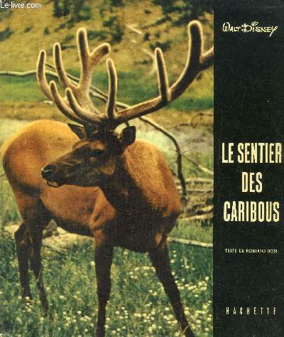 LE SENTIER DES CARIBOUS