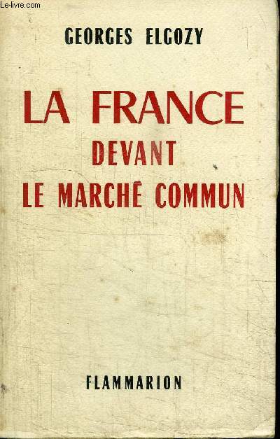 LA FRANCE DEVANT LE MARCHE COMMUN