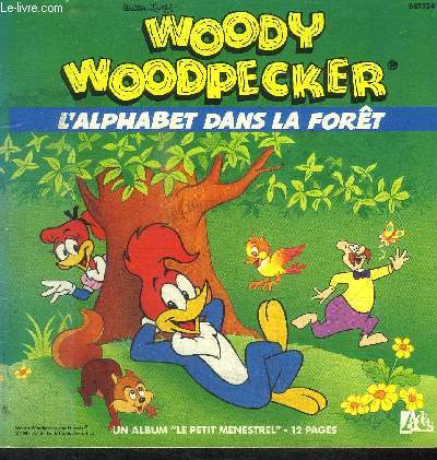 WOODY WOODPECKER : L'ALPHABET DANS LA FORET