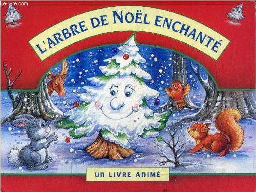 L'ARBRE DE NOEL ENCHANTE - LIVRE A SYSTEME ABIME