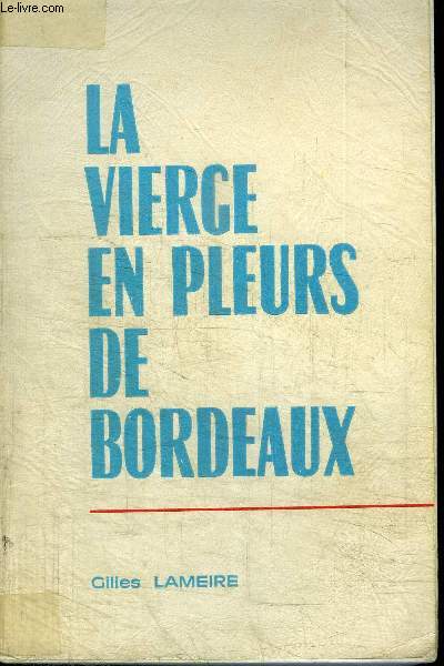 LA VIERGE EN PLEURS DE BORDEAUX
