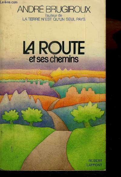 LA ROUTE ET SES CHEMINS