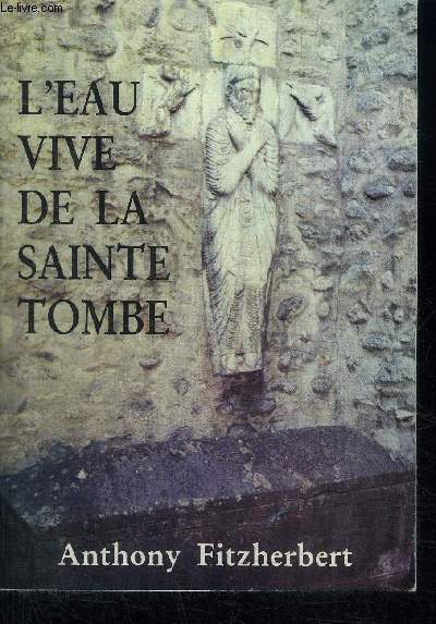 L'EAU VIVE DE LA SAINTE TOMBE / ENVOI DE L'AUTEUR