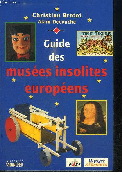 GUIDE DES MUSEES INSOLITES EUROPEENS