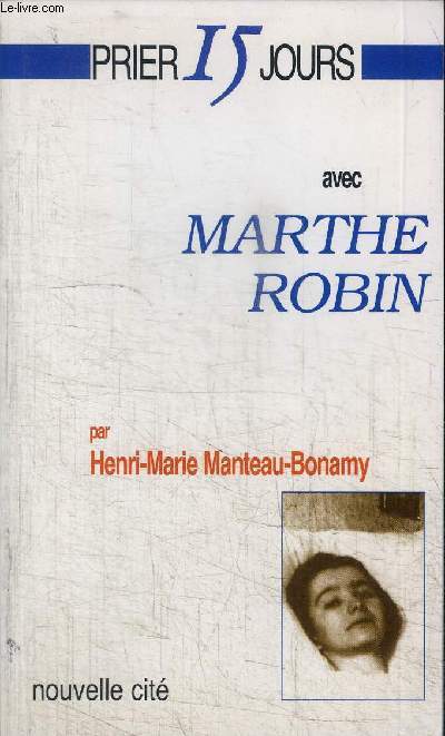 PRIER 15 JOURS AVEC MARTHE ROBIN