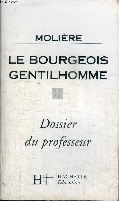 LE BOURGEOIS GENTILHOMME - DOSSIER DU PROFESSEUR