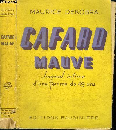 CAFARD MAUVE - JOURNAL INTIME D'UNE FEMME DE 49 ANS